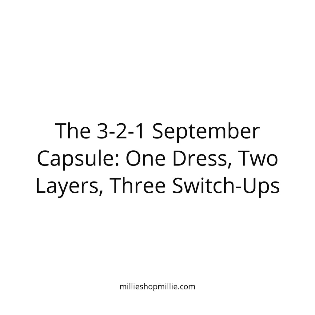 The 3-2-1 September Capsule: One Dress, Two Layers, Three Switch-Ups